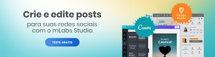 Criação-e-agendamento-de postagens: imagem com as telas do layout do mLabs studio e canva com os dizeres: Crie e edite posts para as suas redes sociais com a mlabs