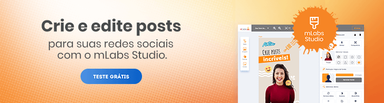 Banner mLabs Studio:mLabs Studio é uma das funcionalidades da plataforma mLabs, com ela você pode criar imagens novas e personalizadas.